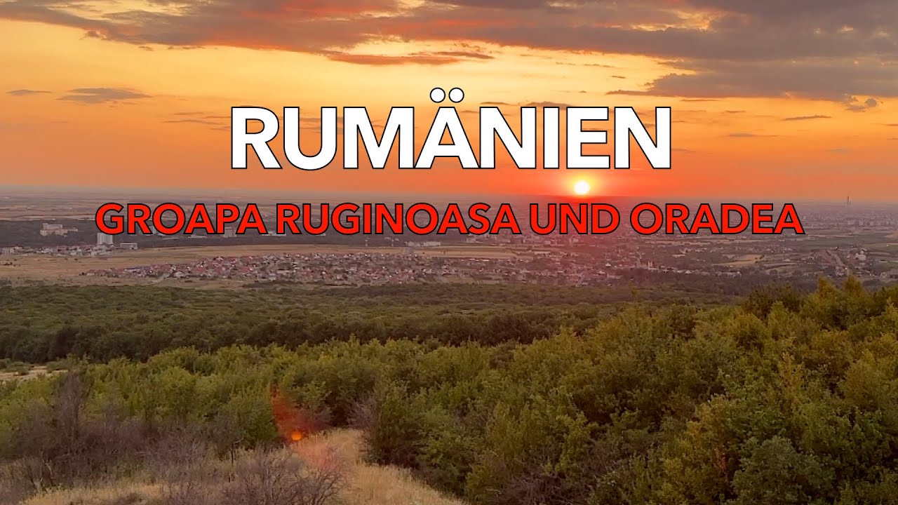 Groapa Ruginoasa und Oradea