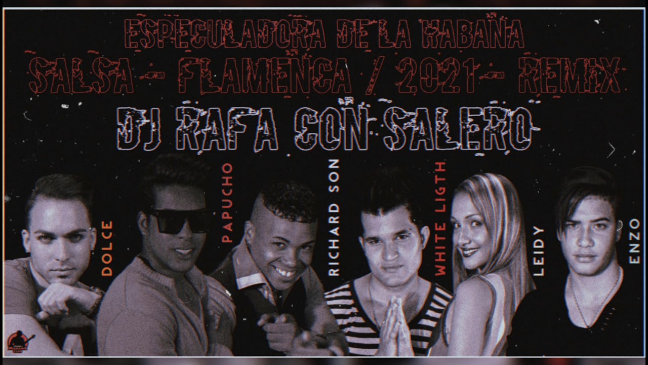 Dj Rafa Con Salero / "Especuladora de la Habana" - (Papucho y Manana Club) / Salsa - Flamenca Remix