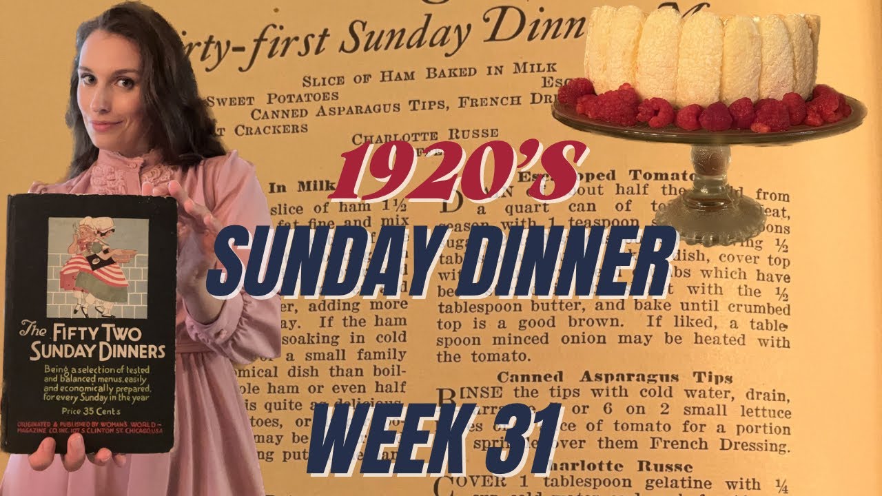 Recreating Vintage Recipes From The 1920s | Women's World 52 Sunday Dinners | Week 31