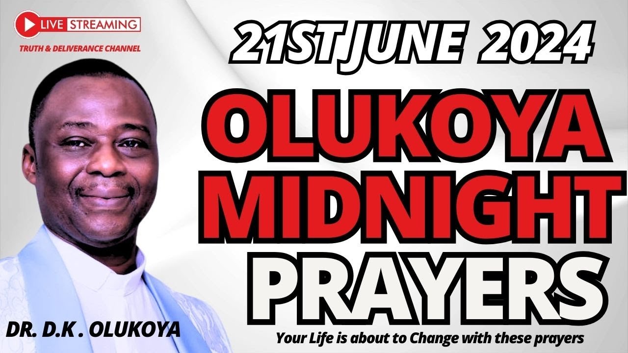 21st JUNE 2024 OWNERS OF EVIL & SATANIC LOADS, CARRY YOUR LOAD - OLUKOYA PRAYERS