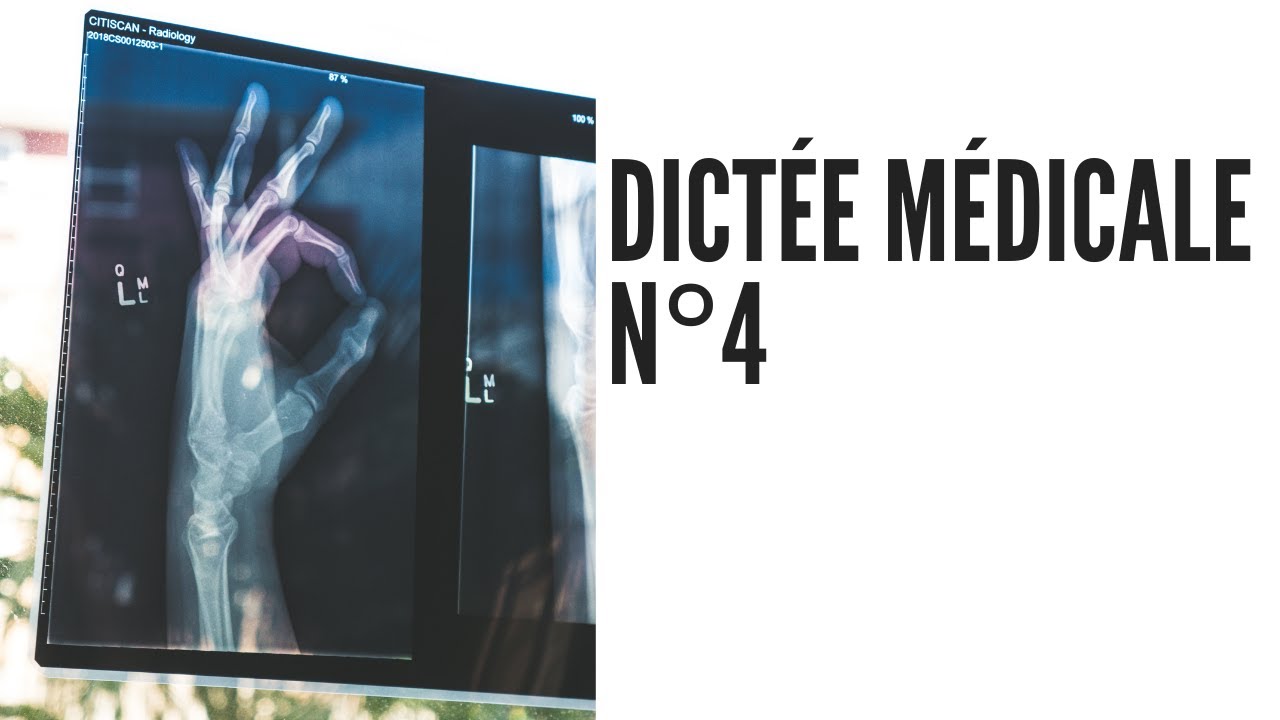 Dictée de termes médicaux n°4 • TERMINOLOGIE MÉDICALE