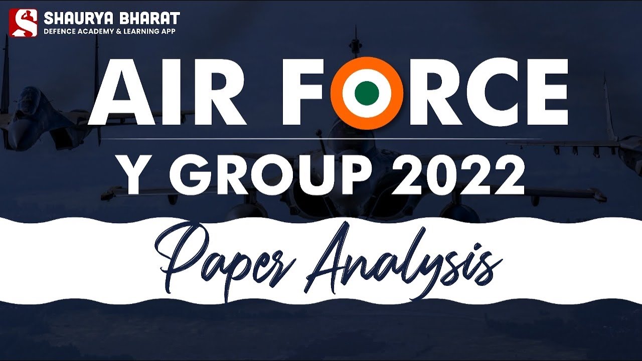AIR FORCE Y GROUP 2022 Paper Analysis | Paper Review 2022 | Shaurya Bharat