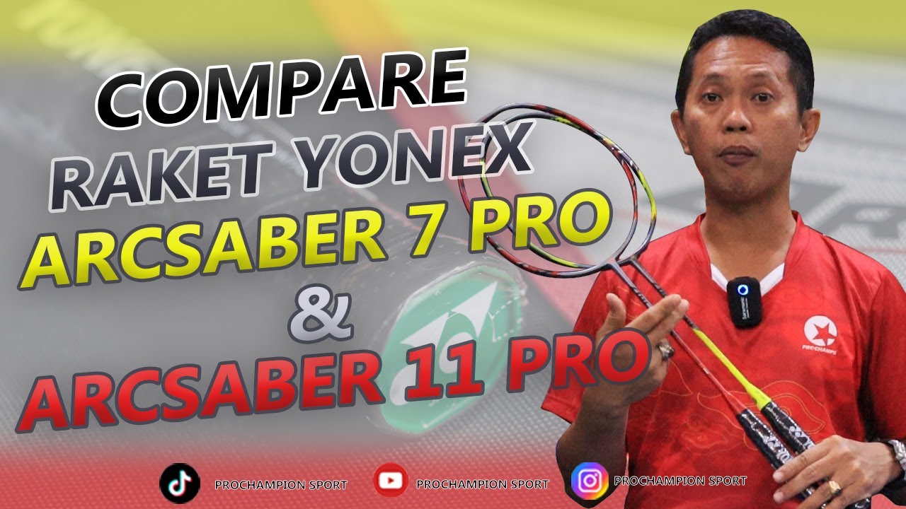 Raket YONEX Arcsaber 11pro dan Arcsaber 7Pro