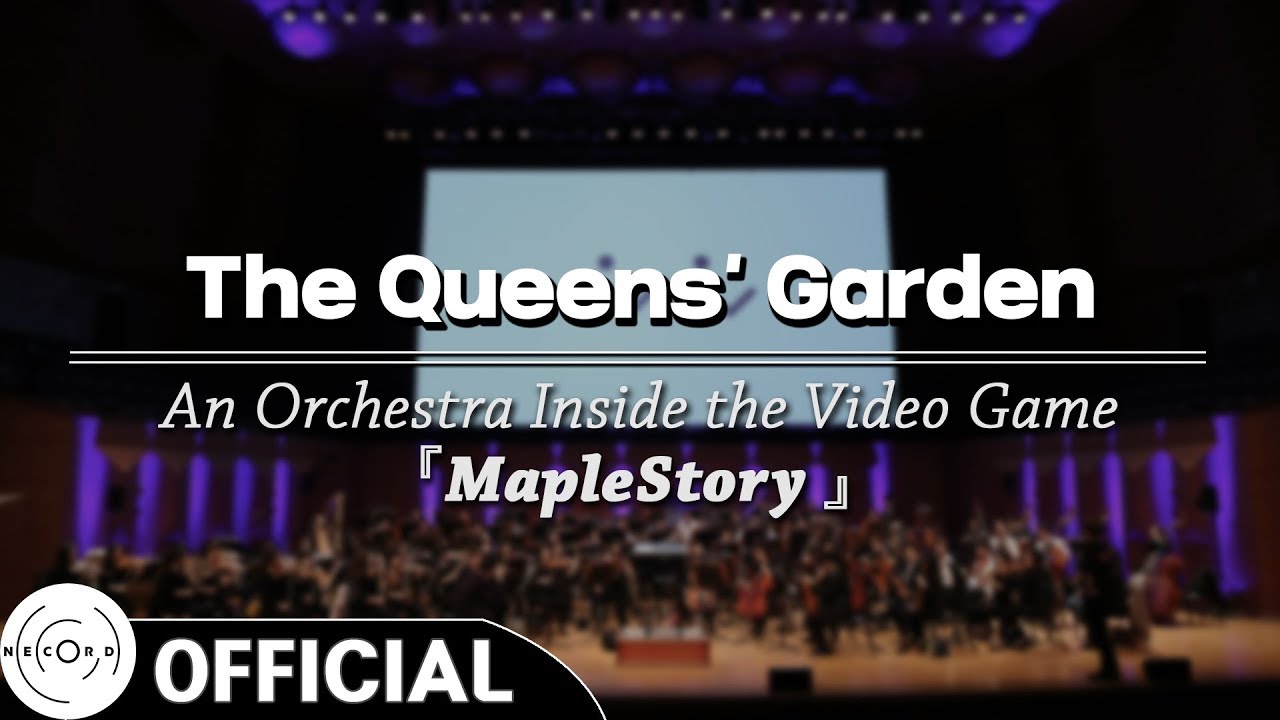 The Queens' Garden ｜ 「게임 속의 오케스트라 - 메이플스토리 (MapleStory)」 공연 실황