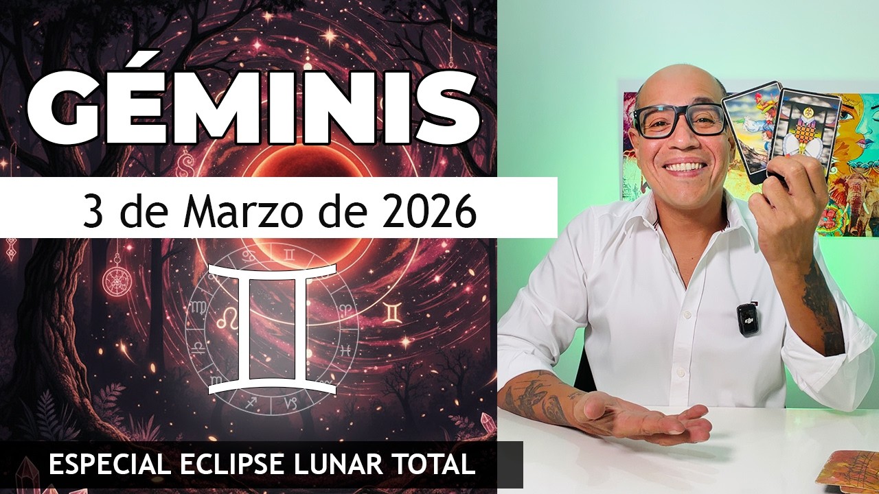 GÉMINIS | Horóscopo de hoy 3 de Marzo 2026
