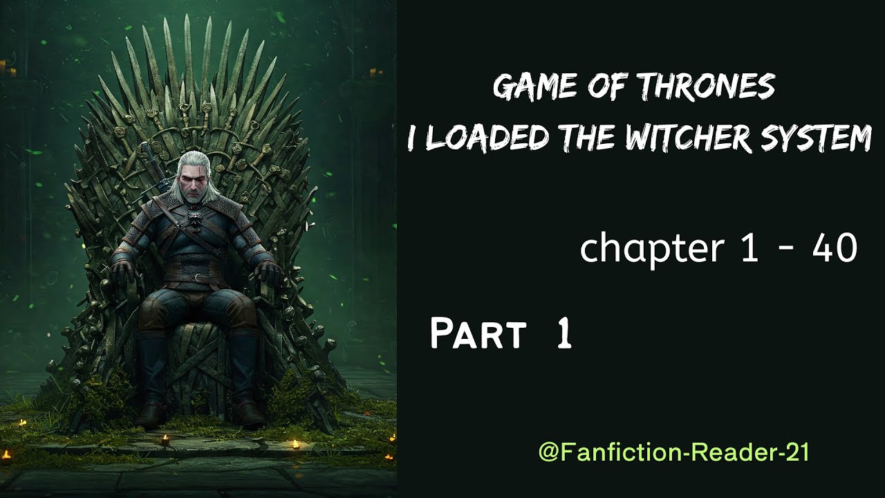 Game of Thrones: Witcher Edition (Part 1)