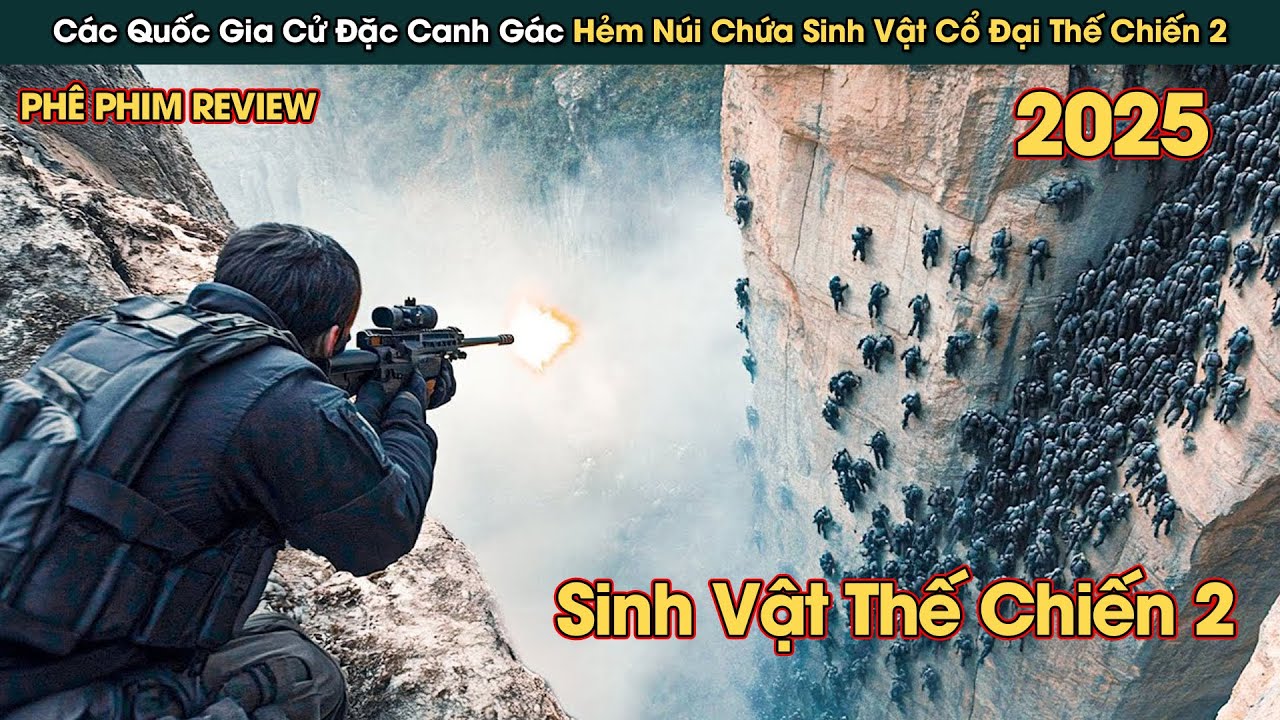 Các Quốc Gia Cử Đặc Vụ Đến Canh Gác Hẻm Núi Chứa Những Sinh Vật Từ Thế Chiến 2 || Phê Phim Review