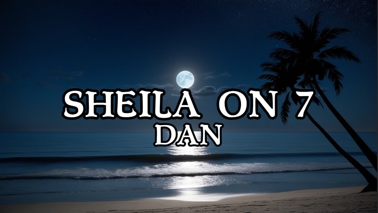 SHEILA ON 7 - DAN ^ LYRIC  LOOP