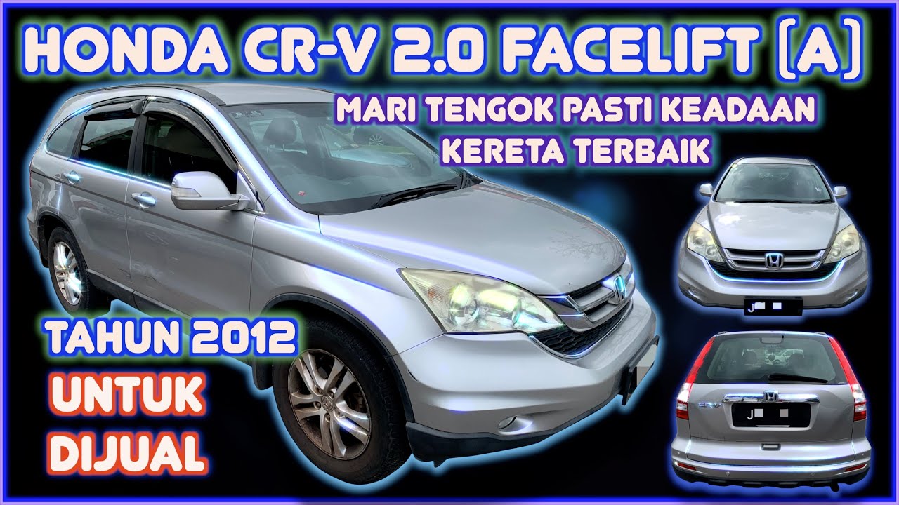 HONDA CR V 2.0 FACELIFT (A) TAHUN 2012 UNTUK DIJUAL