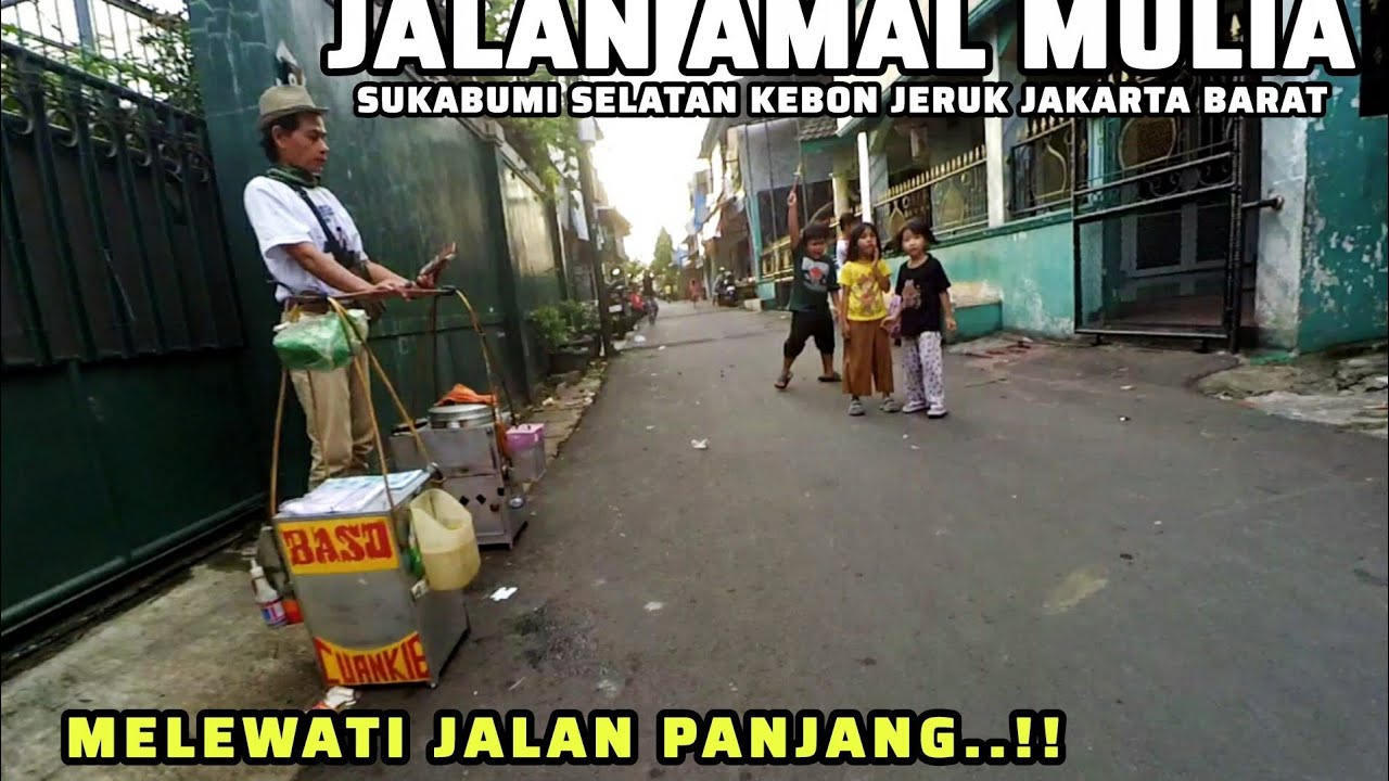 JELAJAHI JALAN AMAL MULIA SUKABUMI SELATAN KEBON JERUK JAKARTA BARAT