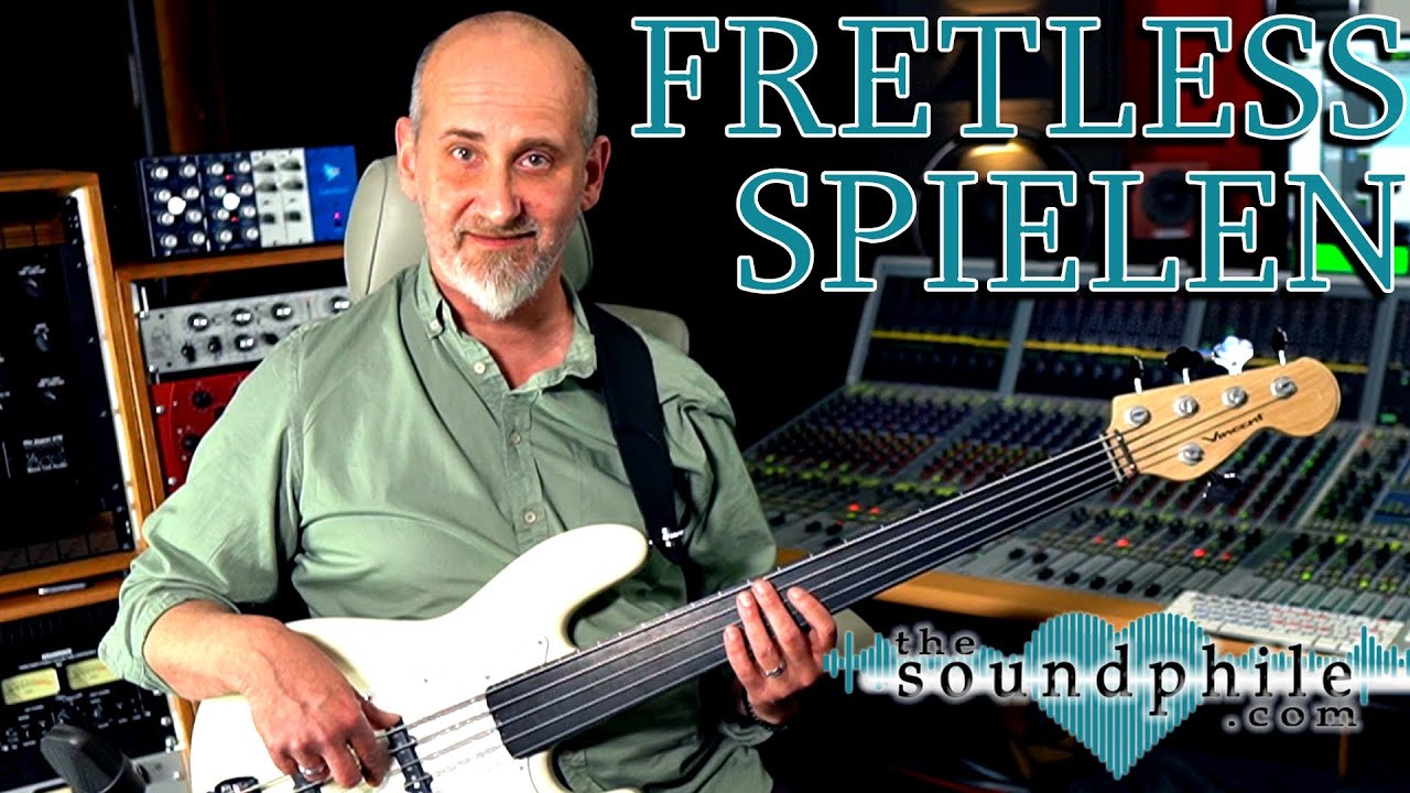 Fretless-Bass spielen: Spieltechniken und Klangbeispiele - Workshop/Tutorial (The Soundphile)