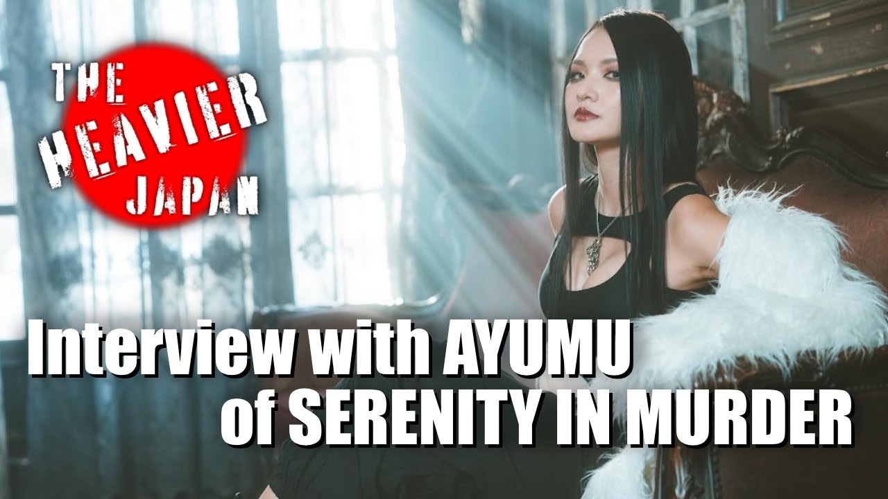 Episode 3: Interview with AYUMU (SERENITY IN MURDER) | THE HEAVIER JAPAN