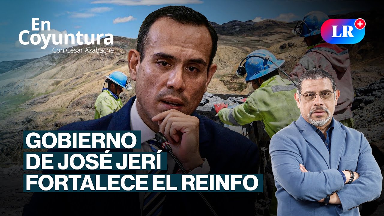 🔴 GOBIERNO DE JOSÉ JERÍ FORTALECE EL REINFO | #ENCOYUNTURA CON CÉSAR AZABACHE