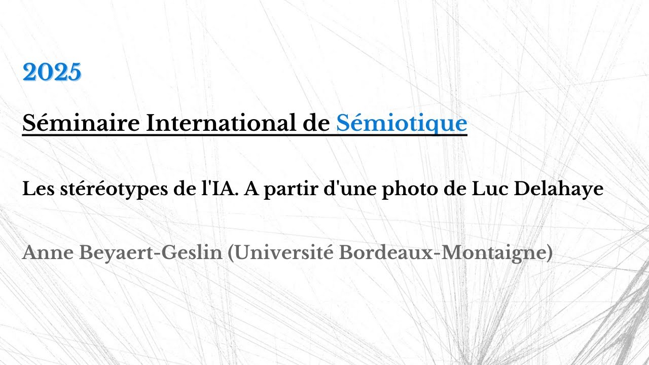 Anne Beyaert-Geslin (Univ. Bordeaux Montaigne) - Séminaire International de Sémiotique (14/05/2025)