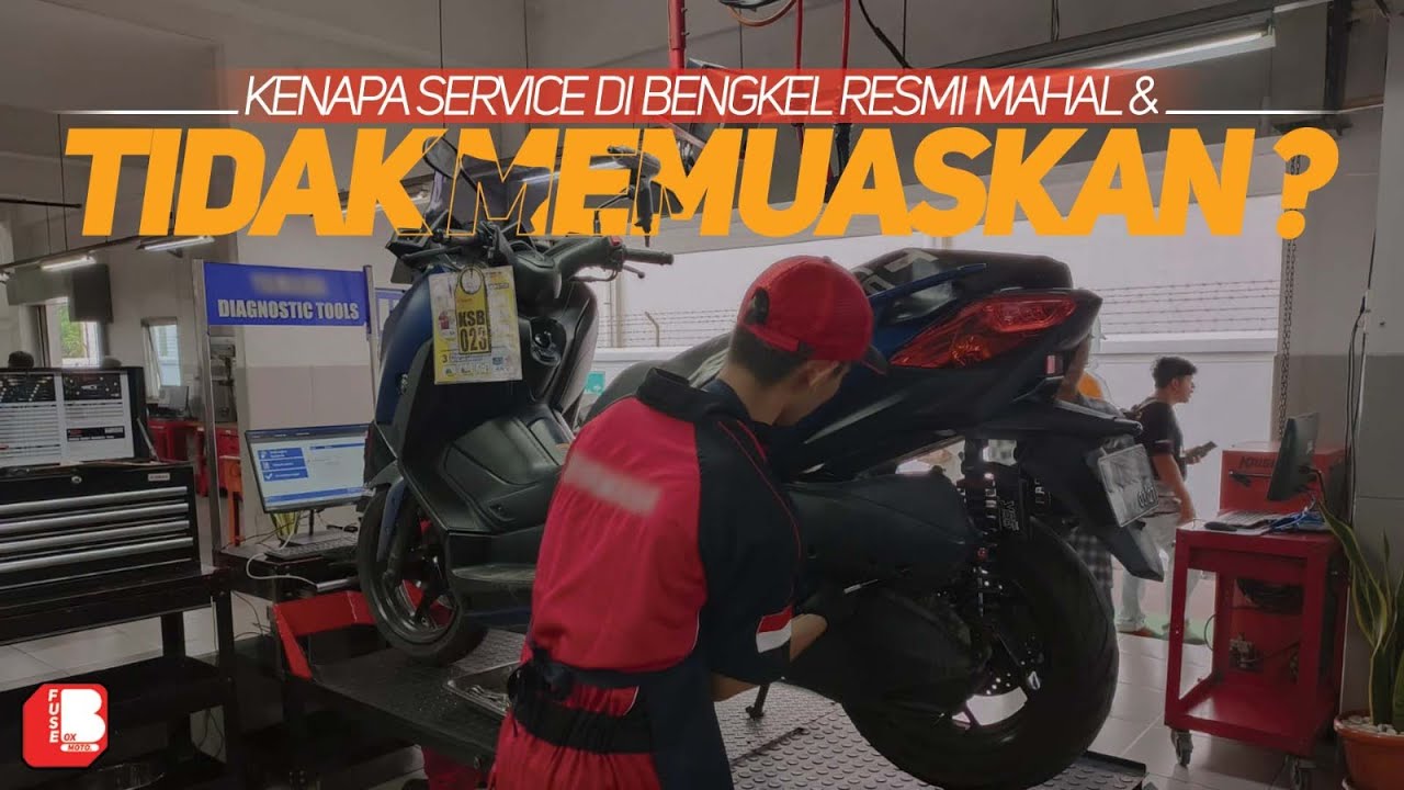 Kenapa Service Di Bengkel Resmi Mahal Dan Tidak Memuaskan ?