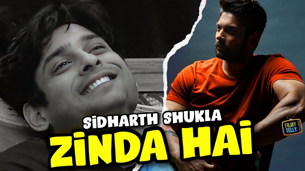Sidharth Shukla Zinda Hai | सिद्धार्थ शुक्ला जिंदा है |
