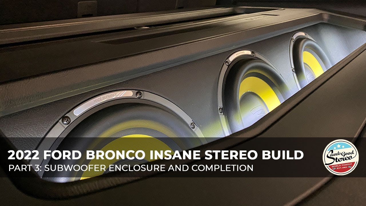 Часть 3: Сборка Ford Bronco Insane Focal и стереосистемы Mosconi 2022 года — корпус сабвуфера и е...