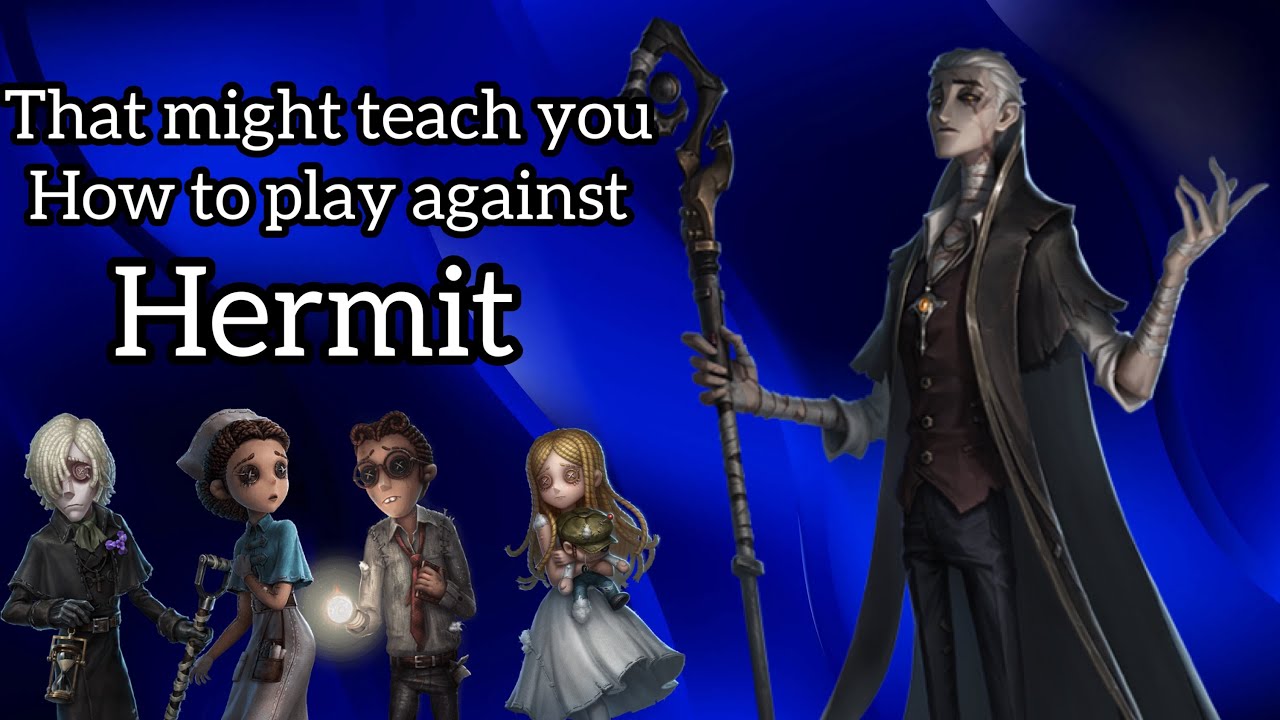 My random teammates know how to counter Hermit? | Survivor rank | Identity V