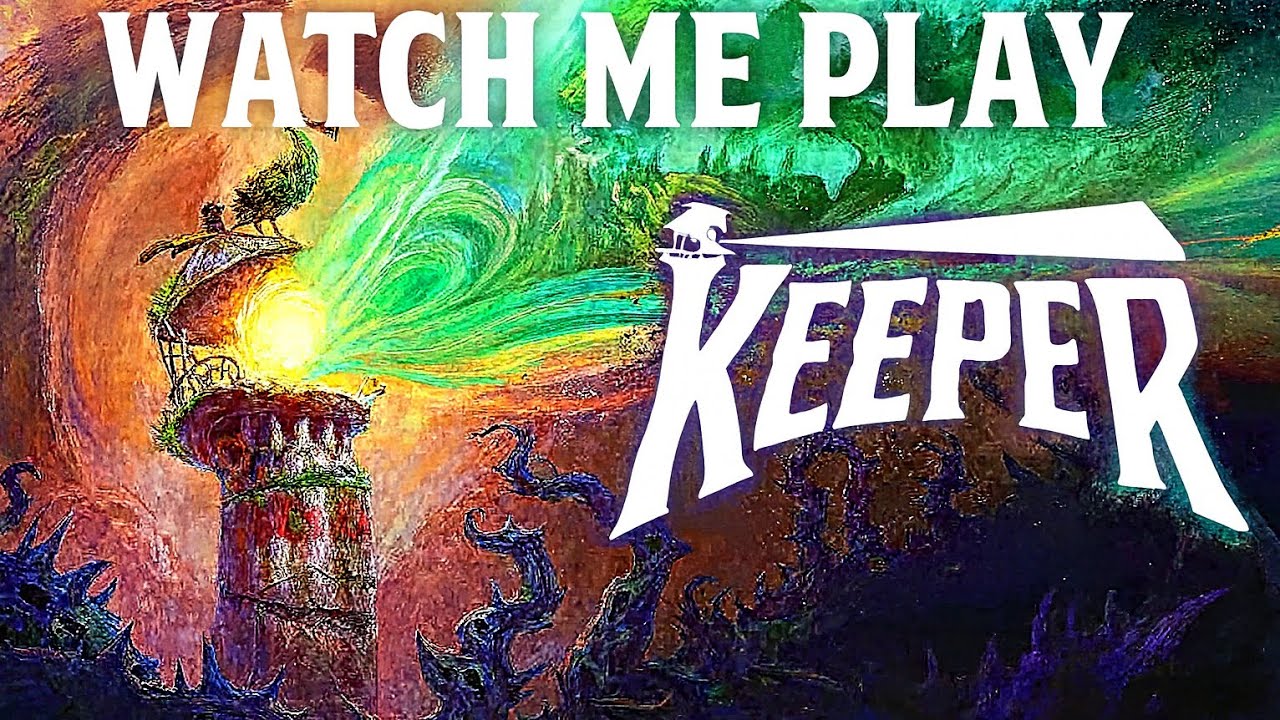 Watch me play Keeper, part 1.