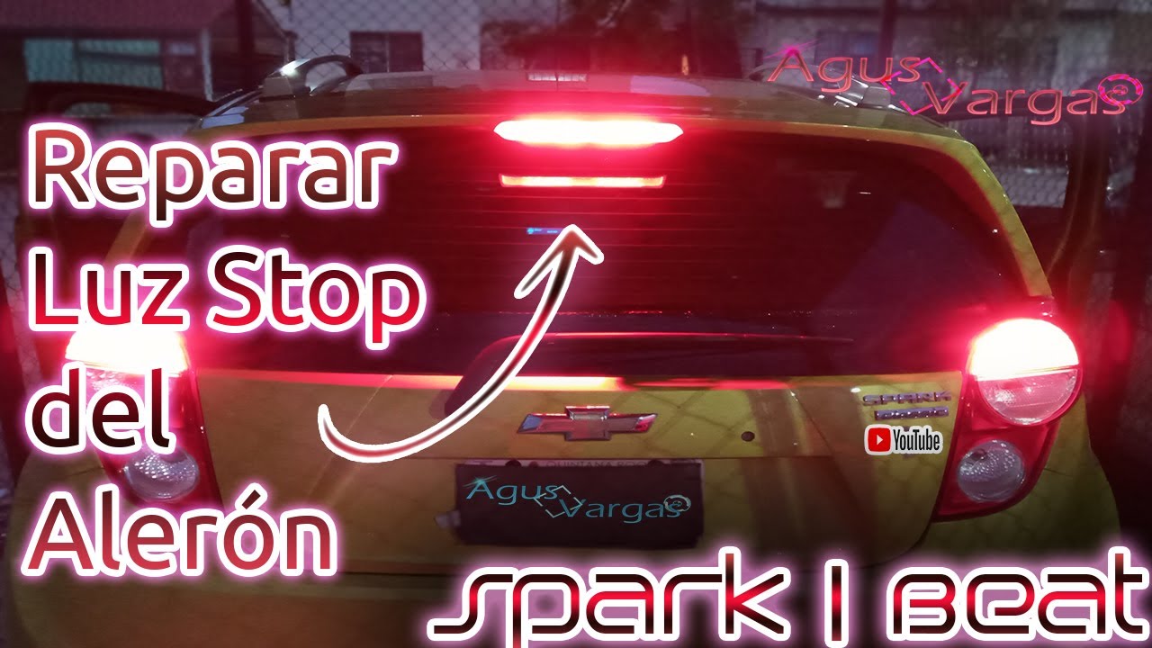 REPARAR O MODIFICAR TERCERA LUZ DE STOP LED DEL ALERON CHEVROLET SPARK/BEAT | Agus Vargas