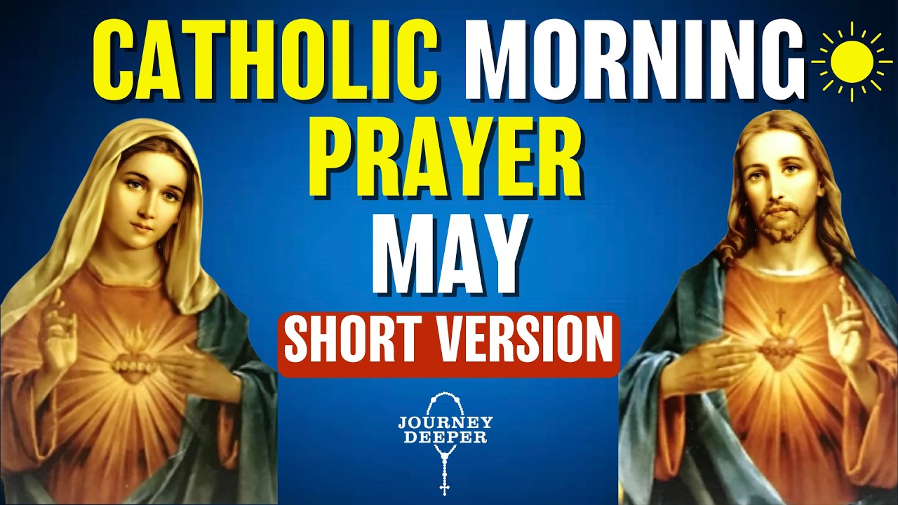 Catholic Morning SHORT Prayer MAY 2026 | SHORT VERSION Catholic Prayers For Everyday