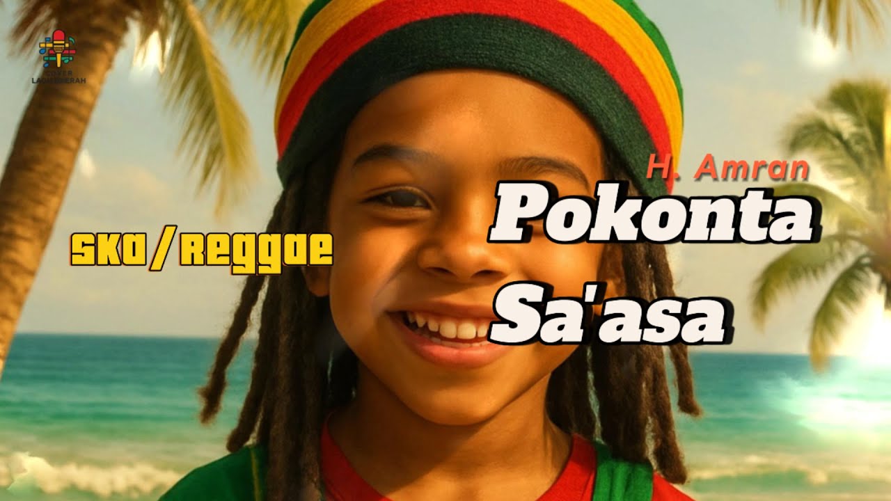Pokonta Sa’asa – Cover Reggae Lagu Daerah | Musik Lokal Indonesia