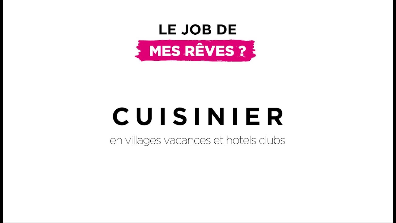 Le métier de cuisinier en village vacances - #jobdereve
