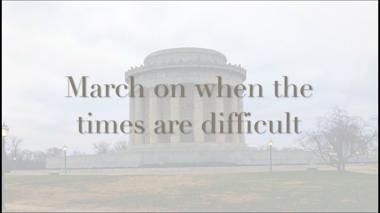 March on when the times are difficult (Vincennes Indiana)