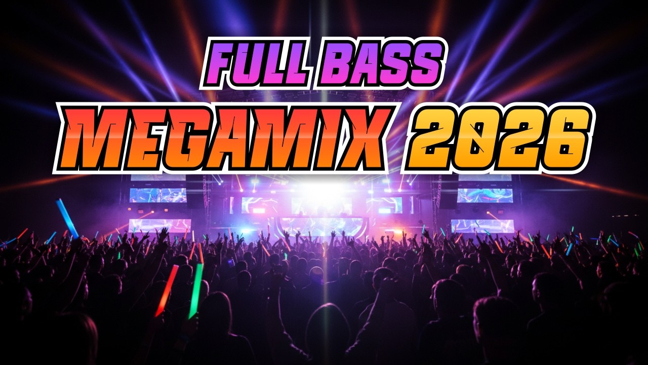 MEGAMIX 🔊 Full Bass DJ Remix 2026 🎵 Party Dance Mix • Nonstop Dance Remix, Club Mix, Techno Mix