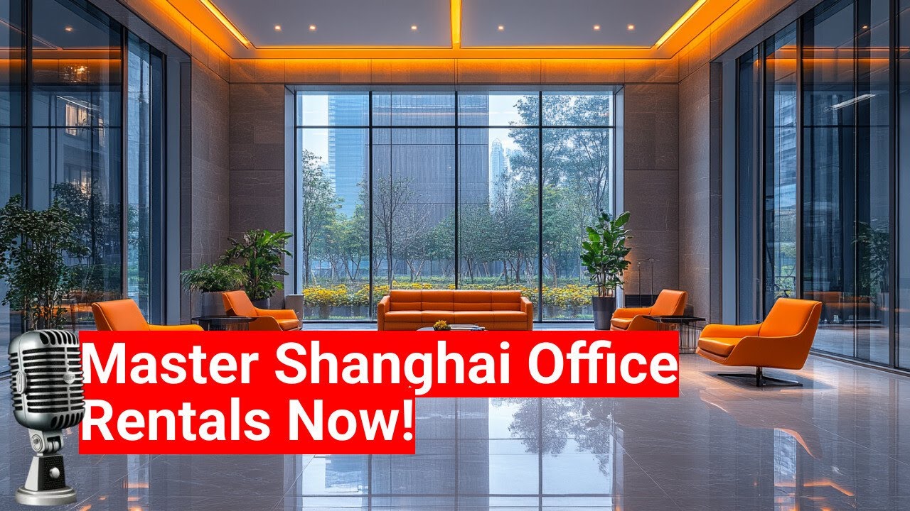 Office Rental in Shanghai: What You Need to Know