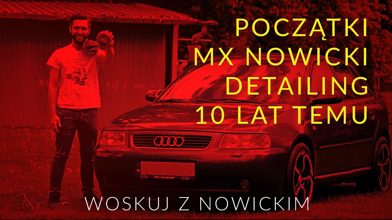 Detailing 10 lat temu - Pierwsze woskowanie Mx Nowicki