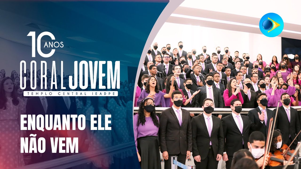 Coral Jovem TC | Enquanto Ele Não vem | 10º Aniversário - 2021 | RBC LIVE