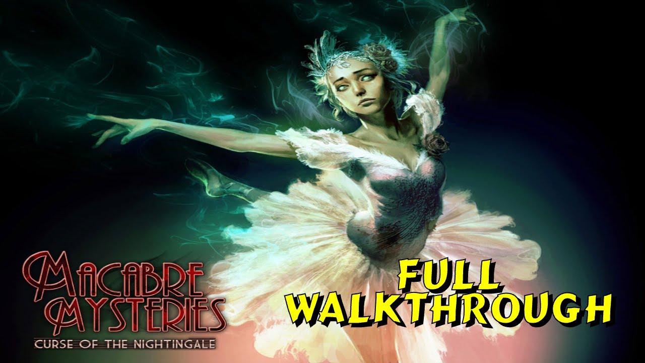 Let's Play - Macabre Mysteries - Curse of the Nightingale - Full Walkthrough