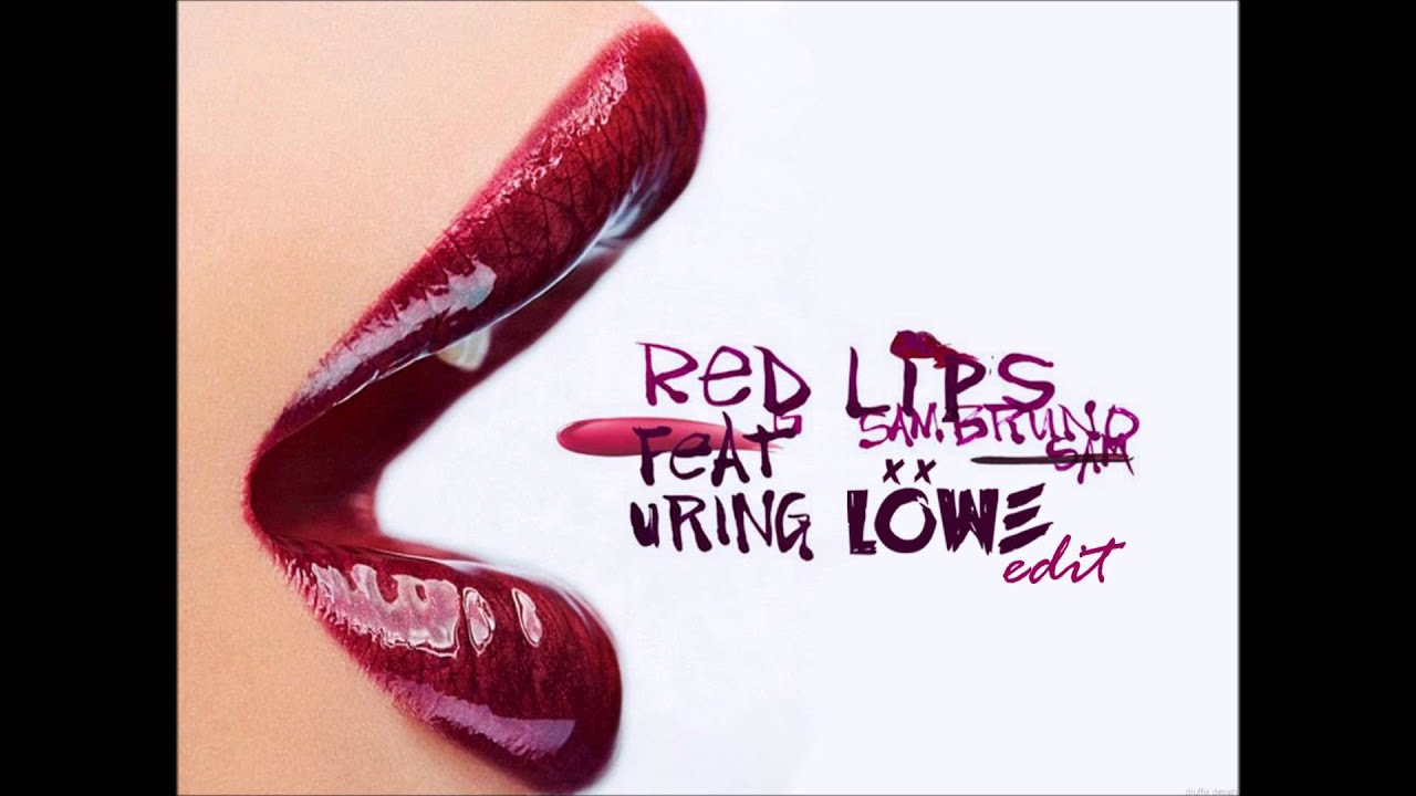 GTA - Red Lips feat. Sam Bruno (L&ouml;we Edit)