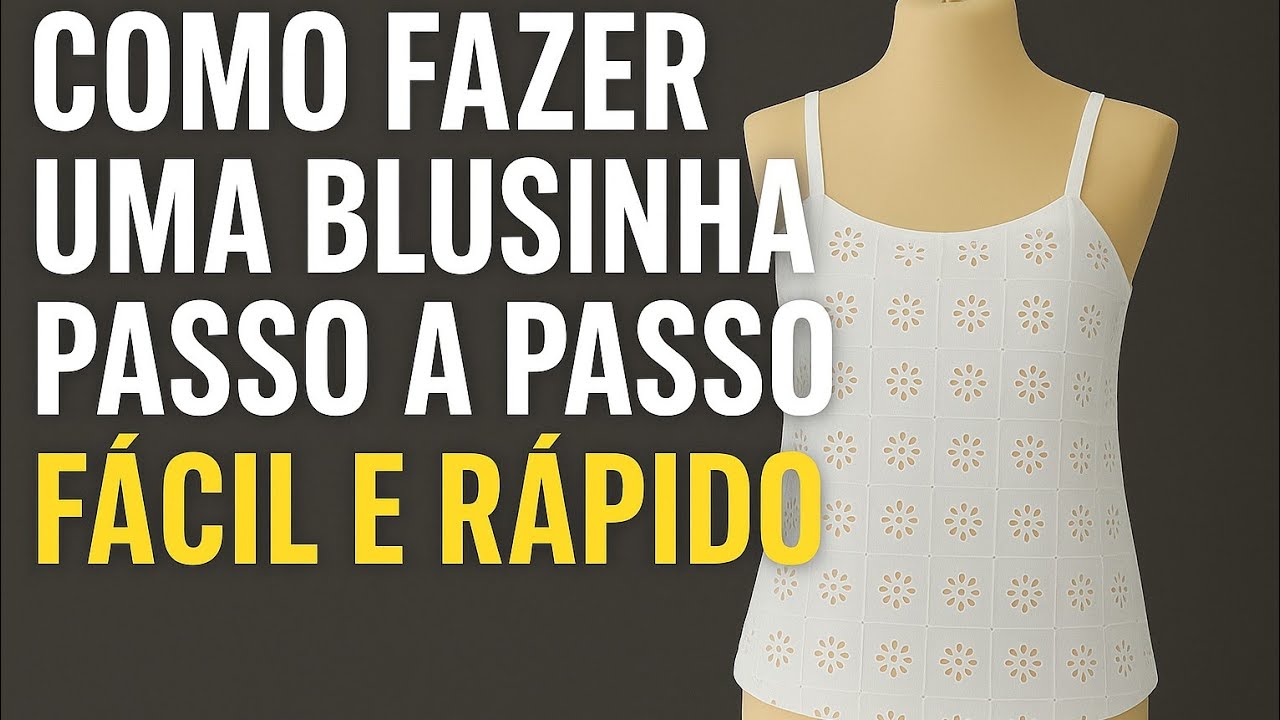 Faça você mesmo!! esta linda blusinha de alças, fácil de cortar e costurar.