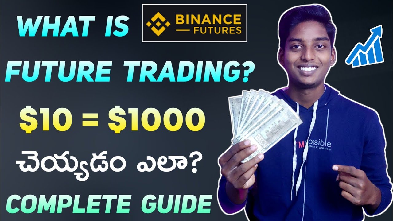Binance Future Trading Explained In Telugu | How To Get Higher Profits With Small Investment In 2022