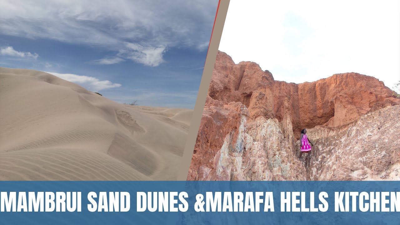 A day at the Mambrui Sand dunes and Marafa Hells Kitchen