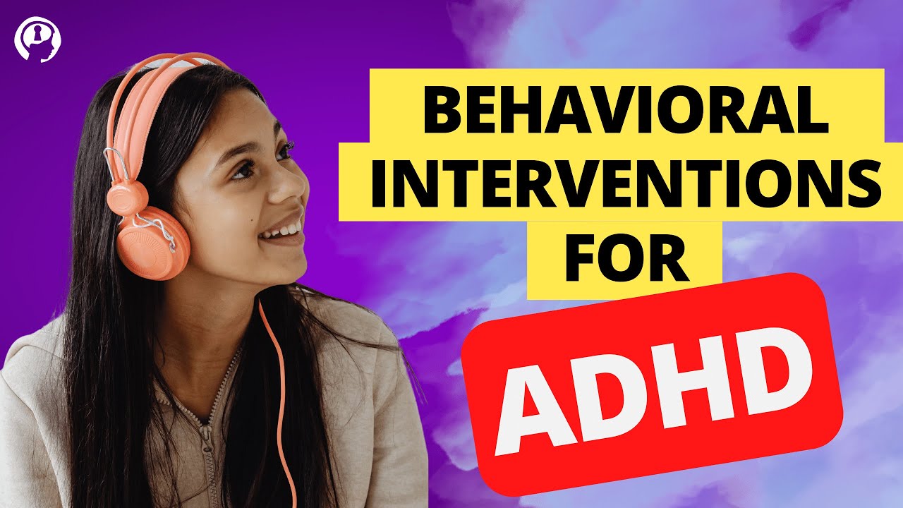 Behavioral Interventions for ADHD