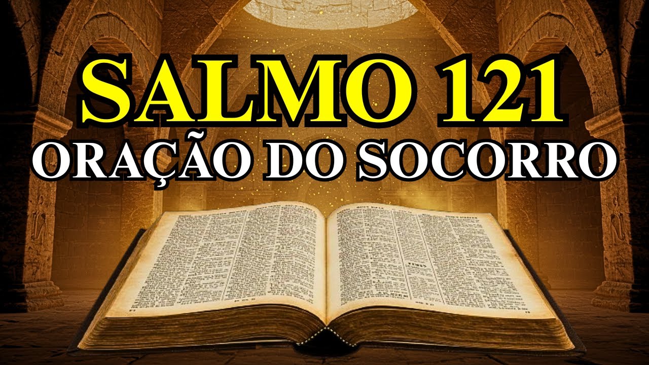Quando Tudo Parecer Perdido, Ore Assim e Veja Deus Mudar Tudo Ainda Hoje (Salmo 121)