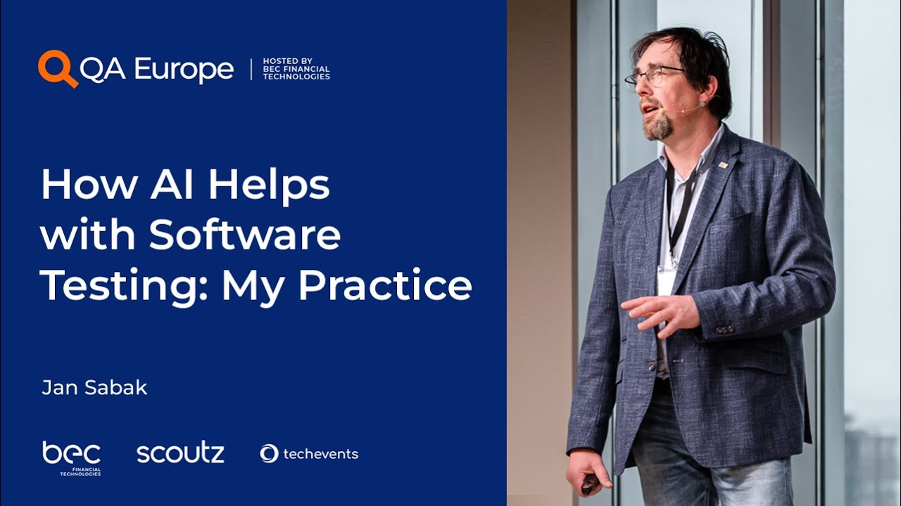 QA Europe: Jan Sabak - How AI Helps with Software Testing My Practice
