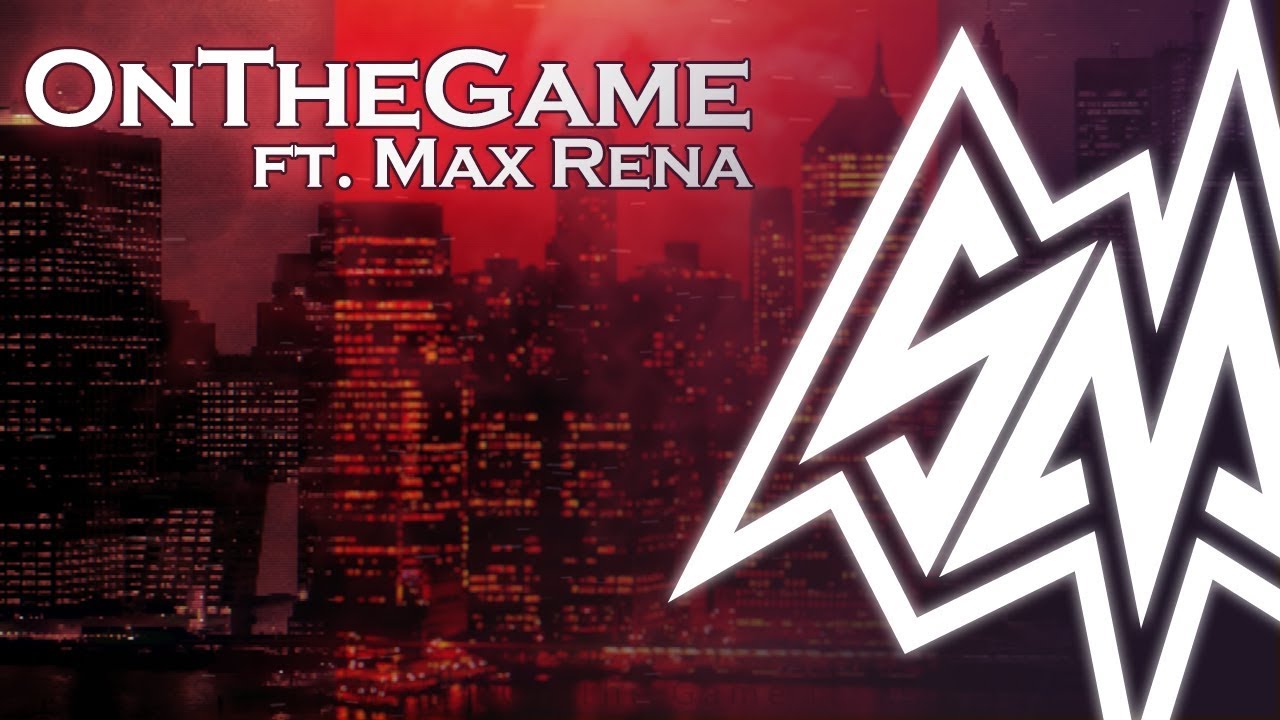 SayMaxWell - On The Game ft. Max Rena