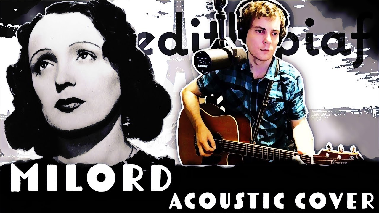 Edith Piaf - Milord LIVE ACOUSTIC COVER