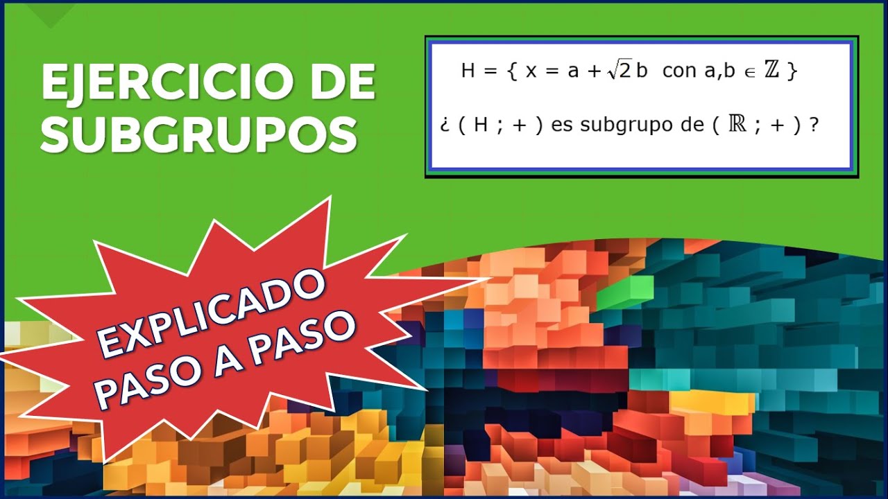 Cómo demostrar que H es subgrupo usando Teorema