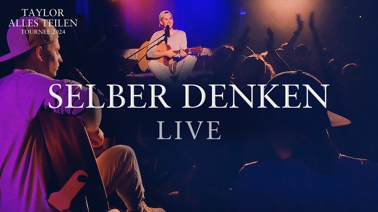 TAYLOR - Selber Denken (Live mit Gitarre)