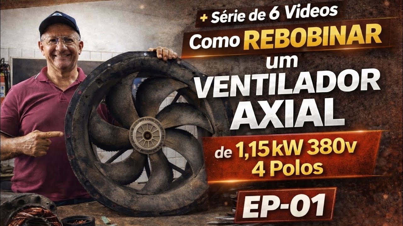 COMO REBOBINAR UM VENTILADOR AXIAL DE 1.15 KW - 230/400V 4P - EP-01