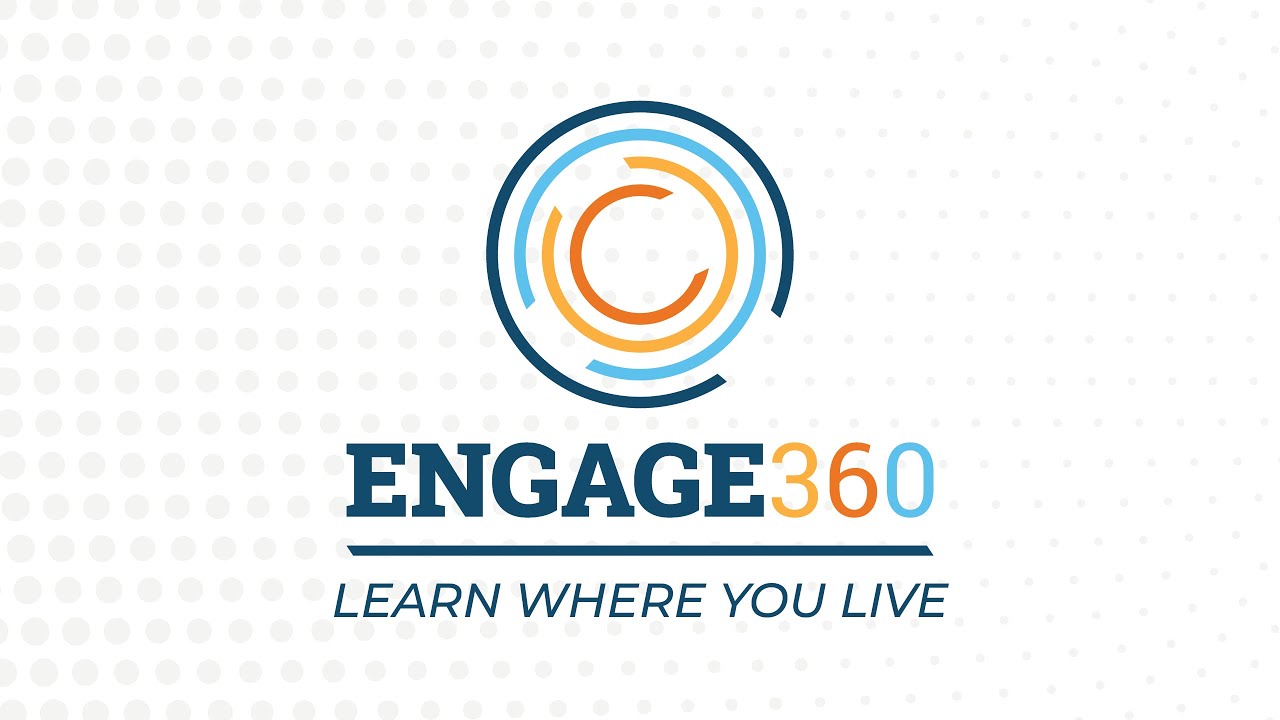 Engage 360 Learn Where You Live: College and Career Conversations