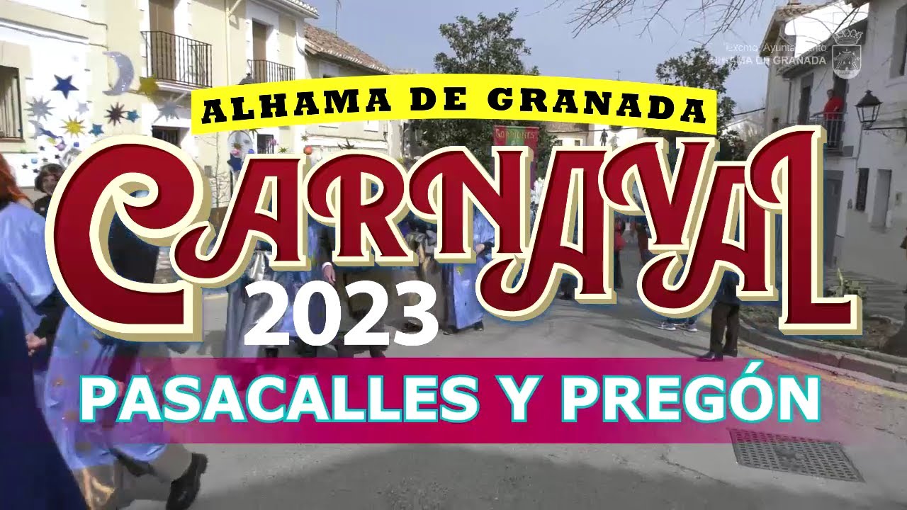 Pasacalles y Pregón Carnaval de Alhama de Granada 2023