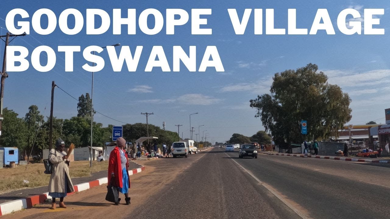 Goodhope Village - Driving Tour - Botswana 🇧🇼