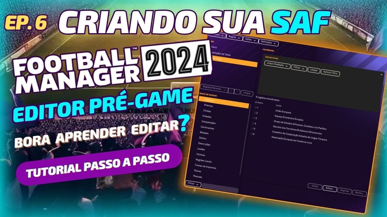 Ep. 6 - CRIANDO modo SAF no seu TIME | FM24 Editor Pré-Game Tutorial Passo a Passo #footballmanager