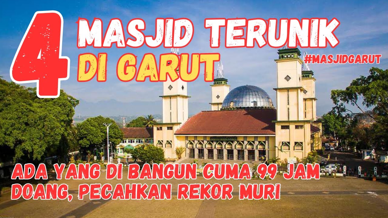 4 Masjid di Garut Yang Unik dan Tua | Ada Yang Pecahkan Rekor Di Bangun Cuma 99 Jam Saja #garut